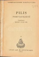 Dr. Mezei Iván: Pilis. Portyavezető. Természetjárók Kiskönyvtára. Bp., 1953, Sport Lap- és Könyvkiad...
