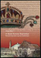 Pálffy Géza: A Szent Korona Sopronban. Nemzeti kincsünk soproni emlékhelyei. Sopron-Bp., 2014, Magyar Nemzeti Levéltár Győr-Moson-Sopron Megye Soproni Levéltára - MTA Bölcsészettudományi Kutatóközpont Történettudományi Intézet. Gazdag képanyaggal illusztrált. Kiadói kartonált papírkötés, jó állapotban. A könyv lektora, Dominkovits Péter történész, Győr-Moson-Sopron Megye Soproni Levéltárának igazgatója által Fabiny Tibor részére DEDIKÁLT példány.