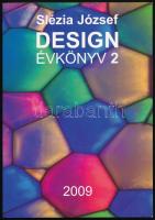 Slézia József: Design évkönyv 2. hn., 2009., Designtrend Kft. Gazdag képanyagggal illusztrált. Kiadói papírkötés.