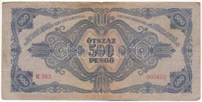1945. 500P magyar "N" betű orosz "P" helyett, alacsony "K 062 000603" ...