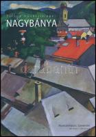 Európa művésztelepei: Nagybánya. Szentendre, 2005., MűvészetMalom. Gazdag képanyaggal illusztrált. Kiadói papírkötésben