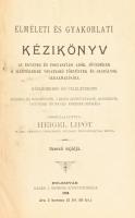 Heigel Lipót: Elméleti és gyakorlati kézikönyv az egyenes és fogyasztási adók, jövedékek s illetékek...
