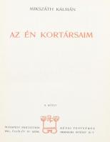 Mikszáth Kálmán: Az én kortársaim I-II. köt. Bp., 1908., Révai,(Pallas-ny.), 4+258+1, 4+299+1 p. Kia...