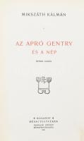 Mikszáth Kálmán: Az apró gentry és a nép. Bp., 1901., Révai,(Pallas-ny.), 4+246 p. Ötödik kiadás. Ki...
