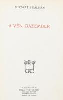 Mikszáth Kálmán: A vén gazember. Bp.,1906, Révai,(Légrády-ny.), 4+238+2 p. Kiadói aranyozott, festet...