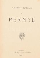 Mikszáth Kálmán: Pernye. Bp.,1893, Révai,(Pallas-ny.), 8+229 p. Kiadói aranyozott, festett egészvász...