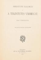 Mikszáth Kálmán: A tekintetes vármegye. Igaz történetek. Bp.,1892, Révai,(Pallas-ny.), 8+168 p. Harm...