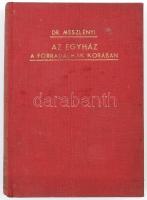 Ijjas Antal: Az egyház és az uralkodói abszolutizmus./Meszlényi Antal: Az egyház a forradalmak koráb...
