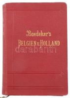 Karl Baedeker: Belgien und Holland nebst dem Großherzogtum Luxemburg. Leipzig, 1904, Verlag von Karl Baedeker. Kiadói egészvászon kötés, kihajtható térképmelléklettel, festett lapélek, sérült térképmelléklet.