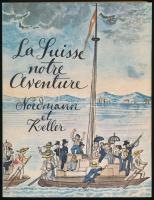 Roger Nordmann - Paul Keller: La Suisse, notre aventure. Lausanne, 1972, Payot. Rendkívül gazdag képanyaggal illusztrálva. Francia nyelven. Kiadói papírkötés.