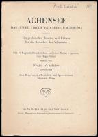 Franz Wachter: Der Achensee das Juwel Tirols, und seine Umgebung. Innsbruck,én., Selvstverlage des V...