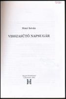 Simó István: Visszasütő napsugár. Csíkszereda, 2002, Hargita. Fekete-fehér fotókkal illusztrált. Kia...