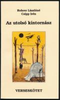 Rohrer Lászlóné Czipp Irén: Az utolsó kíntornász. Veszprém, 2008., Pro-Fi Print Kft. Kiadói papírkötés, érdekes ajándékozási sorokkal.