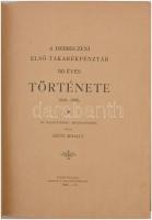 Szűts Mihály: "A Debreczeni Első Takarékpénztár ötven éves története 1846-1896" a végén ki...