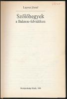 Laposa József: Szőlőhegyek a Balaton-felvidéken. Bp.,1988, Mezőgazdasági Kiadó. Gazdag képanyaggal, ...