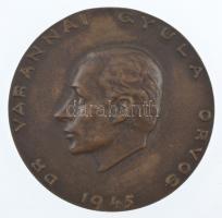 1945. Dr. Varannai Gyula orvos 1945 / LEX EST SALUS AEGRO TI SUPREMA kétoldalas, öntött bronz plakett (78mm) T:1-