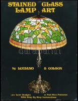 Luciano & Stan Colson: Stained Glass Lamp Art. H.n., 1976, Hidden House. Angol nyelven. Kiadói papírkötés, a borítón kisebb kopásnyomokkal.