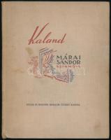 Márai Sándor: Kaland. Színmű három felvonásban. Hincz Gyula rajzaival. Bp.,1940,Singer és Wolfner Irodalmi Intézet Rt.,(Hungária Nyomda Rt.), 122+1 p. Kiadói egészvászon-kötés, kopott, foltos borítóval, kissé foltos lapokkal, feltehetőleg a címlapon 'kisatírozott' dedikáció (?)/ ajándékozási sorok (?) nyomaival.   Számozott (120./1000) és a szerző, Márai Sándor (1900-1989) által aláírt példány.