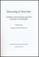 Gasparics Judit és Ruda Gábor (szerk.): Drávaszög és Szlavónia. Adalékok a horvátországi magyarok ny...