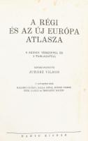 A régi és az új Európa atlasza. Szerk.: Juhász Vilmos. Bp., é.n., Dante, 115+(1) p.+ 9 t. (2 kihajtható, 7 kétoldalas térkép). Aranyozott gerincű félvászon-kötésben, helyenként foltos lapokkal.