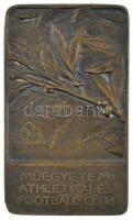 Maróti Géza (1875-1941) ~1920 MAFC - Műegyetemi Athletikai és Football Club egyoldalas bronz plakett (60x35mm)T:2 patina, ph