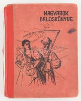 Magyarok daloskönyve. A legszebb, legjobb, legujabb, legfelkapottabb szerelmi-, dévaj-, hazafias, bor-, elbeszélő- és katonadalok kincsesháza. Szerk.: Dura Máté. Bp., 1906., Rákosi Jenő. Kiadói kartonált papírkötés, kopott borítóval, amatőr módon javított, hiányos gerinccel.