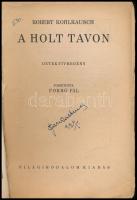Kohlrausch, Robert: A holt tavon. Detektívregény. Ford.: Forró Pál. Bp., [1927], Világirodalom, 159+...