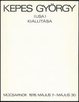 Kepes György (USA) kiállítása, Műcsarnok 1976. Május 7 .- Május 30. Budapest, 1976, Statisztikai Kia...