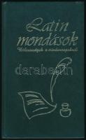 Latin mondások. Bölcsességek a mindennapokról. hn., 2003., Aquila. Magyar és latin nyelven. Kiadói műbőr-kötés.