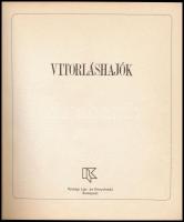 Vitorláshajók. Bp., 1985, Ifjúsági Lap- és Könyvkiadó. Számos ábrával illusztrálva. Kiadói egészvász...