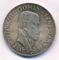 Ausztria 1959. 25Sch Ag Johann főherceg halálának 100. évfordulója forgalomba nem került emlékkiadás T:2- patina, ph, karc  Austria 1959. 25 Schilling Ag 100th Anniversary of the Death of Archduke Johann non-circulating commemorative coin C:VF patina, edge error, scratch  Krause KM#2887
