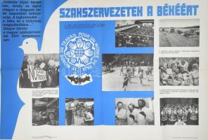 cca 1970 Szakszervezetek a békéért, szocialista propaganda plakát. 70x50 cm