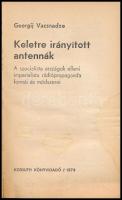 Georgij Vacsnadze: Keletre irányított antennák. A szocialista országok elleni imperialista rádióprop...