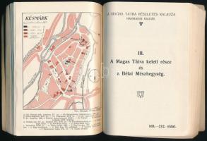 A Magas Tátra részletes kalauza. 105 képpel és 14 térképmelléklettel. Szerk.: Hefty Gy. Andor és Dr....