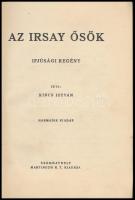 Kincs István: Az Irsay ősök. Ifjúsági regény. Szombathely, [1946], Martineum, 197 p. Harmadik kiadás...