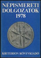 Népismereti dolgozatok 1978. Szerk.: Kós Károly, Faragó József. Bukarest, 1978, Kriterion. Kiadói papírkötés.