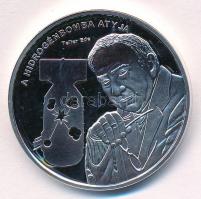 DN Nemzetünk Nagyjai - A hidrogénbomba atyja - Teller Ede / Isten áldd meg a magyart! kétoldalas ezüstözött fém emlékérem (35mm) T:PP