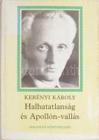 Kerényi Károly: Halhatatlanság és Appollón-vallás. Ókortudományi tanulmányok. 1918-1943. Válogatta és sajtó alá rendezte: Komoróczy Géza és Szilágyi János György. Fordítók: Kövendi Dénes, Szerb Antal, Tatár György. Bp., 1984., Magvető. Kiadói egészvászon-kötés, kiadói papír védőborítóban.