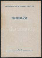 Molnár János: Távolbalátás. Bp.,1952,Népszava. Kiadói papírkötés.