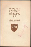 Magyar Központi Híradó Rt. 1945-1947. Ortutay Gyula előszavával. Bp.,1947, MKH, 100 p. Fekete-fehér fotókkal illusztrált. Kiadói papírkötésben, vébőborító nélkül Körmendy László rádióbemondó aláírásával