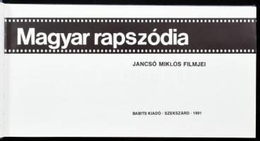 Magyar rapszódia. Jancsó Miklós filmjei. Szekszárd, 1991, Babits. Gazdag képanyaggal illusztrált. Ki...
