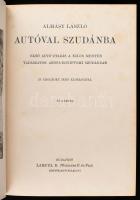 Almásy László (1895-1952): Autóval Szudánba. Első autó-utazás a Nílus mentén. Vadászatok angol-egyip...