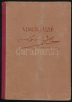 Németh László: Móricz Zsigmond. A szerző, Németh László (1901-1975) író által DEDIKÁLT példány. Bp., 1943, Turul, ("Jövő-ny."), 111 p.+ 8 (fekete-fehér fotók) t. Első kiadás. Kiadói félvászon-kötés, a borítón kopásnyomokkal.