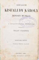 Kisfaludi Kisfaludy Károly minden munkái. I-IV. köt. [Két kötetbe kötve.] A Kisfaludy-Társaság megbí...