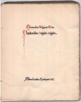 Toroczkai-Wigand Ede: Hajdanában régös-régön... Bp., 1917., Táltos,(Világosság-ny.) 10 p.+16 t.+2 p....