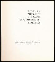 1959 Ötödik Miskolci Országos Képzőművészeti kiállítás. Miskolc, 1959., Heman Ottó Múzeum. Gazdag ké...