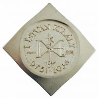 Lapis András (1942-) 1988. "I. István király 975?-1038 - Szegedi Éremgyűjtők" kétoldalas, ...