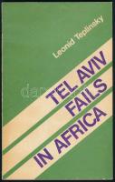Leonid Teplinsky: Tel Aviv fails in Africa. Moscow 1975. Novosti. KIadói papírkötésben 78p.