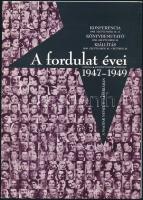 1998 A fordulat évei. Politika. Képzőművészet. Építészet. 1947 -1949. Kiállítási katalógus. Bp., 199...