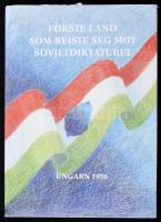 Forste land som reiste seg mot sovjetdiktaturet. Ungarn 1956 i 40 ars perpektiv. Oslo, 1996., Universitetsbibliotekets Trykkeri. Norvég nyelven. Kiadói egészvászon-kötés, kiadói papír védőborítóban.